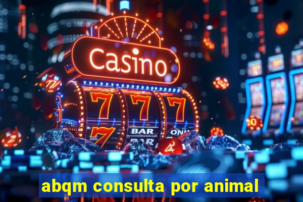 abqm consulta por animal